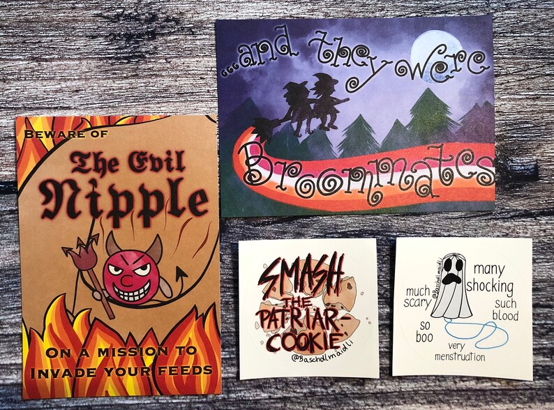 May include: A collection of four humorous art prints. One features a devil with the text "Beware of The Evil Nipple". Another says "...and they were Broommates". The others say "Smash the Patriar-Cookie" and "much scary, so boo".