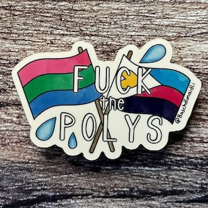 F*ck the Polys Sticker • polyamorous polysexual pride flag pun dad joke BMDCS17