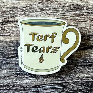 Terf Tears Taza pegatina brillante - derechos trans bebidas acogedoras BMRCS2
