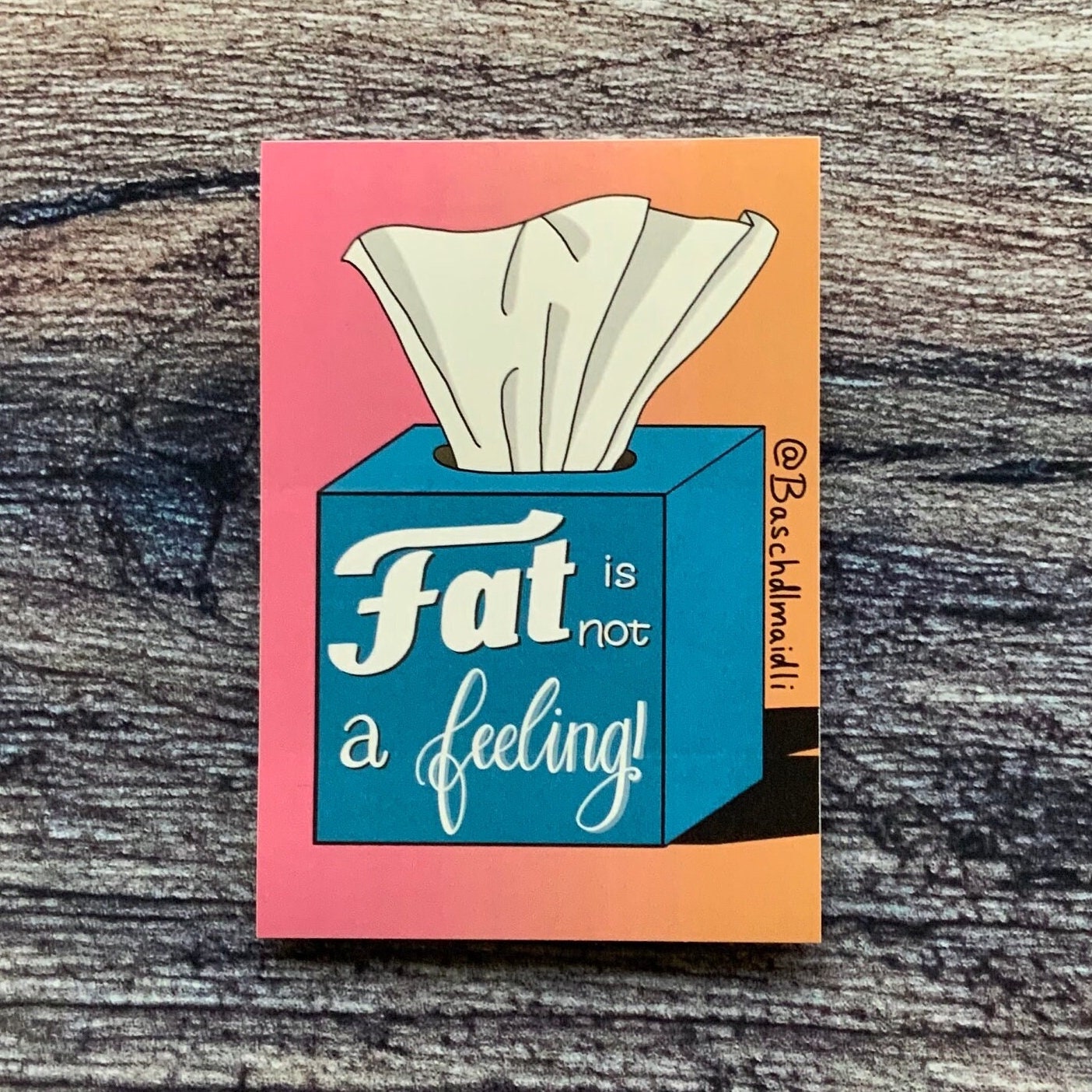 Fat is not a feeling Sticker Fat Acceptance Liberation BMRCS9