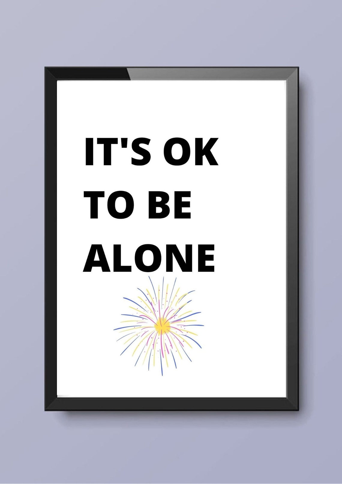 It's OK to Be Alone Print digital Download Etsy