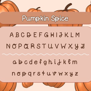 May include: A digital illustration of the alphabet in a pumpkin spice font. The letters are brown and the background is a light orange. The text "Pumpkin Spice" is at the top of the image.