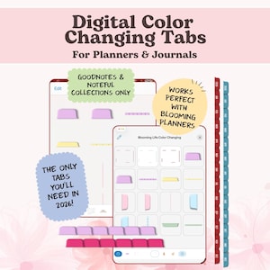 May include: Digital color-changing tabs for planners and journals. The image shows a digital interface with various color-coded tabs. Text includes "Goodnotes & Noteful Collections Only", "Works Perfect with Blooming Planners", and "The Only Tabs You'll Need in 2026!"
