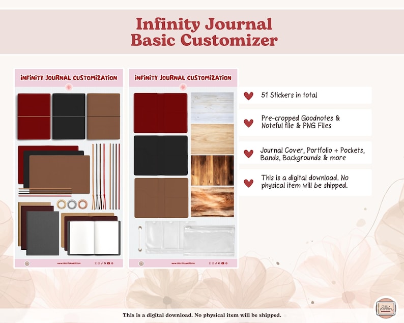 May include: Digital download graphic showcasing journal customisation options. Includes journal covers, pockets, bands, backgrounds, and stickers. The text reads "Infinity Journal Basic Customizer" and "This is a digital download. No physical item will be shipped."