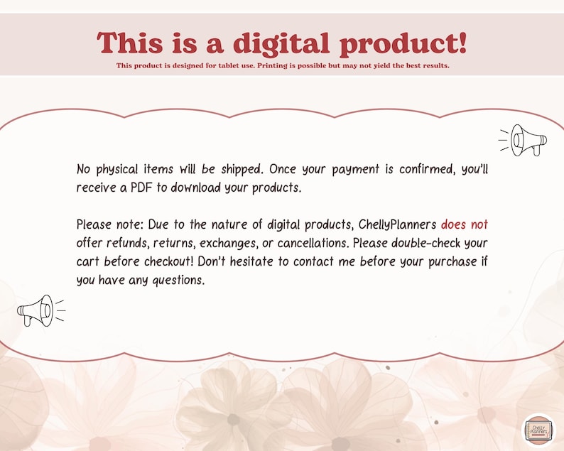 May include: An announcement for a digital product, featuring text in a muted red. The text states "This is a digital product!" and explains the product's digital nature, PDF downloads, and the absence of refunds or returns.