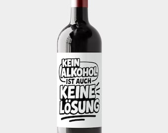 Personalized wine label "No alcohol is not a solution either" | Wine bottle sticker | Funny label | Gift | Wine label gift