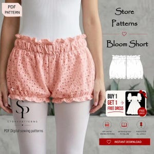 May include: Light pink eyelet shorts featuring a ruffled elastic waistband and ruffled leg openings. The shorts are made of a fabric with a repeating circular cutout pattern. Text on the image includes PDF PATTERN, Store Patterns, Bloom Short, and BUY 1 GET 1 FREE DRESS.