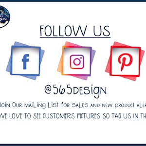 Puede incluir: Gr&aacute;fico con el texto "FOLLOW US" e iconos de redes sociales para Facebook, Instagram y Pinterest. El texto "@565DESIGN" est&aacute; debajo de los iconos. El texto "JOIN OUR MAILINg List for SALES AND NEW PRODUCT ALERTS" est&aacute; debajo de los iconos de redes sociales. El texto "WE LOVE TO SEE CUSTOMERS PICTURES SO TAG US IN THEM" est&aacute; debajo del texto sobre la lista de correo.