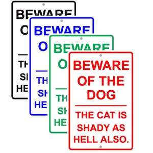 Beware of Dog and Cat Schild - Shady Haustier Humor Aluminium Schild, Neuheit Wohnkultur, Outdoor / Indoor Wandkunst, Schiffe nur in die USA