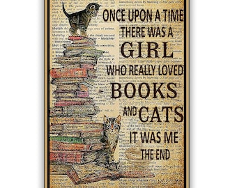 Once Upon A Time There Was A Girl Who Really Loved Books And Cats It Was Me The End Vintage Decor Sign, Ships to US only, Wall Display