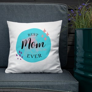 Best MOM Ever 18x18&quot; Premium Pillow, Mother&#39;s Day Throw Pillow, Decorative Pillow, Home Decor, Mother&#39;s Day Gift, Gift for MOM, Gift Ideas