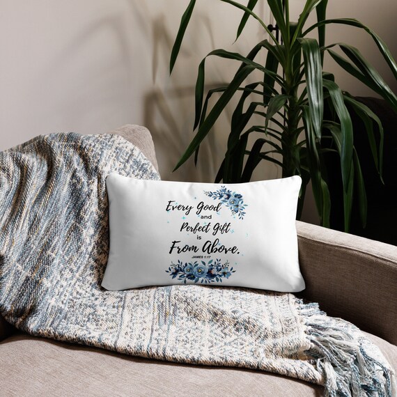 Every Good And Perfect Gift Is From Above {Cushion Cover} Every Good And Perfect Gift Is From Above {Cushion Cover}