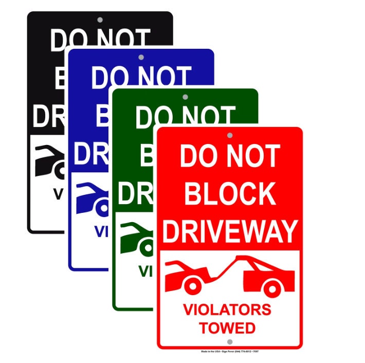 Do Not Block Driveway Violators Towed Sign, Ships to US only, Aluminum Sign, Warning Sign, Outdoor Display, Yard Display, Notice Sign