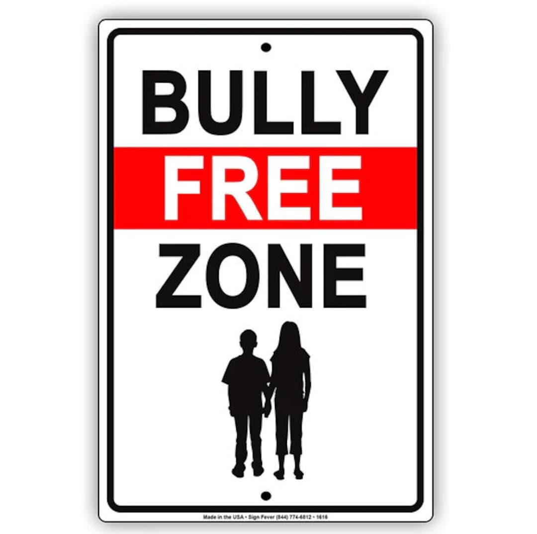 Bully Free Zone Sign With Graphic – 8x12 12x18 18x24 Aluminum Sign for ...