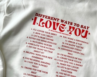 Ways to Love Nurse Sweatshirt: Lustige Nurse Valentine Rundhalsausschnitt