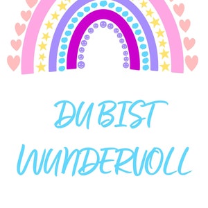 Schöne Sprüche als Wandbild, Poster, Karte -- Regenbogen -- DU BIST WUNDERVOLL--