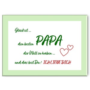 Schöne Sprüche als Wandbild, Poster, Karte -- Glück ist... den besten Papa der Welt --
