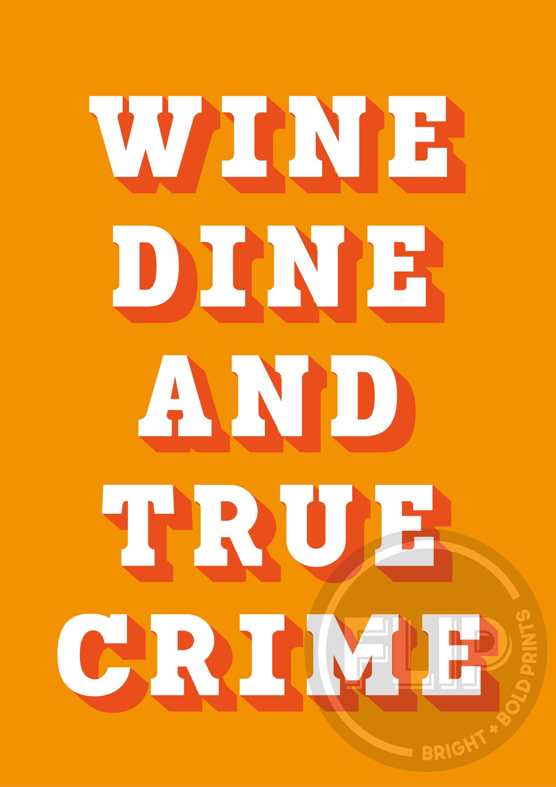 Wine Dine and True Crime Print True Crime Obsessed Wall Art Etsy