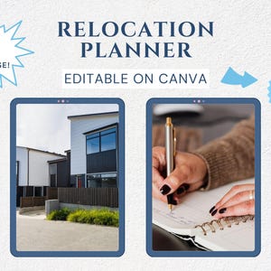 May include: A digital planner for relocation, with the text "Relocation Planner" and "Editable on Canva". The image shows a house and a person writing in a notebook. The text "Free Items with Purchase!" and "Fully Editable in Canva" are also included.