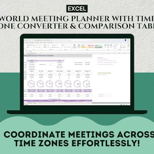 May include: A laptop screen displaying an Excel spreadsheet titled "World Meeting Planner and Time Zone Converter". The spreadsheet includes a time zone converter and a comparison table. The text "Coordinate Meetings Across Time Zones Effortlessly!" is displayed below the laptop.