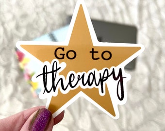 Go to therapy - gold star sticker, therapy sticker, funny stickers, gift for therapist, gift for social worker, MSW, LMFT