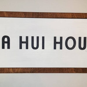 A Hui Hou Hawaiian Hanging Wall Sign