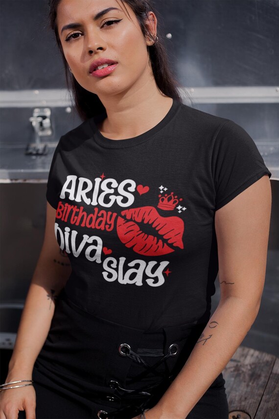 Aries Girl T-Shirt Funny Birthday Gift For Women Aries Girl T-Shirt Funny Birthday Gift For Women