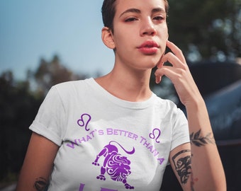 What's Better Than A Leo? Leo Horoscope Birthday T-shirt/Born In July/Born In August/Birthday Gifts/Gift For Her/Purple/Birthday GIrl