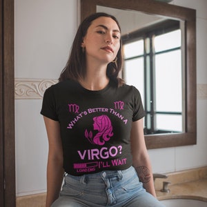 What&#39;s Better Than A Virgo?/ August Girl/ September Queen/Birthday T-shirt/Born In September/Born In August/Pink/Virgo Zodiac/Birthday Gift