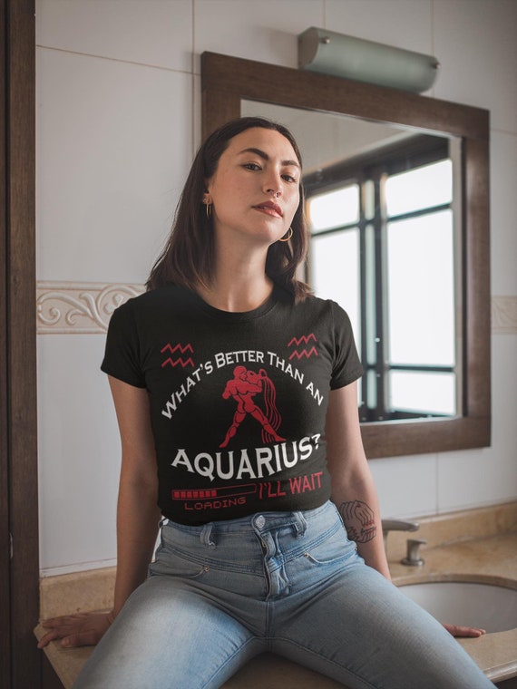 What's Better Than an Aquarius Woman Aquarius Man Zodiac T-shirt