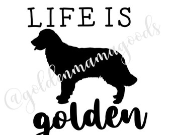 Free Free Life Is Golden Svg 381 SVG PNG EPS DXF File