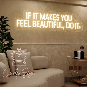 Se ti fa sentire bella, insegna al neon, insegna al neon LED per salone di bellezza personalizzata, decorazione per salone di bellezza, decorazione per studio spa, insegna per attività di parrucchiere