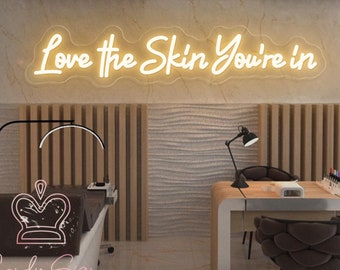 Love The Skin You're In Neon Sign,Custom Beauty Salon LED Sign,Skincare Salon Decor,Esthetics Wall Decor,Spa Studio Decor,Skincare Wall Sign