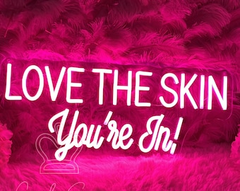 Love The Skin You're In Neon Sign,Custom Beauty Salon LED Sign,Skincare Salon Decor,Esthetics Wall Decor,Spa Studio Decor,Skincare Wall Sign