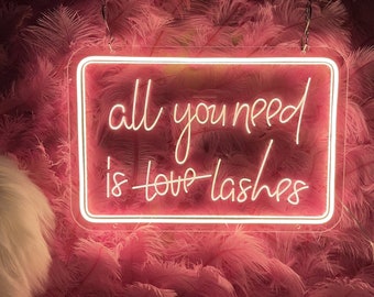 all you need is lashes Neon Sign,USB Neon Light for Bedroom,3D Engrave Neon Art,Beauty Salon Sign,Nail Room Decor,Personalized Gifts for Her