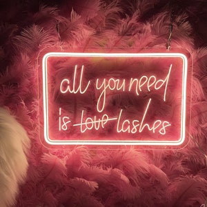 all you need is lashes Neon Sign,USB Neon Light for Bedroom,3D Engrave Neon Art,Beauty Salon Sign,Nail Room Decor,Personalized Gifts for Her