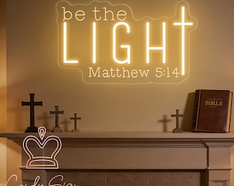 Be The Light Neon Sign, Custom Bible Verse LED Neon Decor, Religious Faith Sign, Christian Home Wall Decor, Church Decor, Christian Gifts