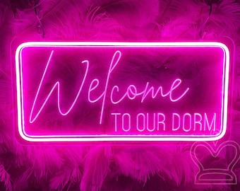 Welcome To Our Dorm Neon Sign, Custom College Room Decor