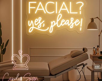 Facial? Yes, Please! Custom Neon Sign,Beauty Salon LED Sign,Skincare Salon Decor,Spa Studio Decor,SkinCare Facial Room Wall Decor,Spa Sign