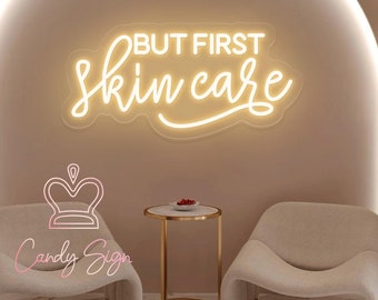But First Skin Care Neon Sign,Custom Beauty Salon Neon Sign,Skincare Salon Decor,Esthetics Wall Decor,Spa Studio Decor,Skincare Wall Sign