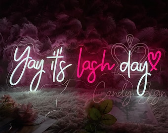 Yay it's Lash Day Neon Sign,Custom Lash Room Led Light Sign,Beauty Salon Neon Sign Art,Salon Room Led Light Wall Decor,Gift for Salon Office