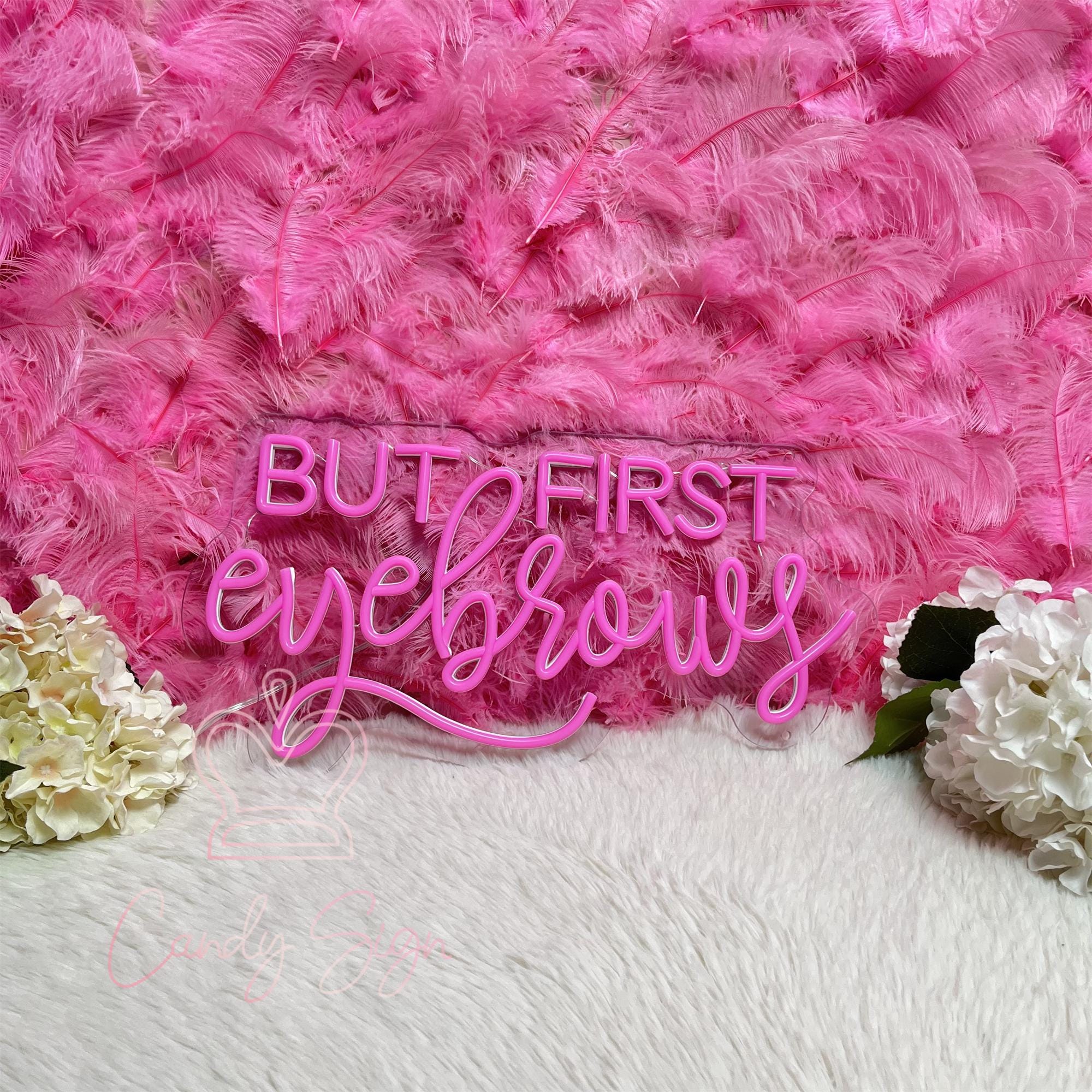 But First Eyebrows Neon Sign,custom Beauty Salon Neon Decor,brows ...