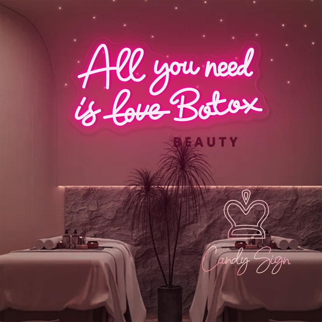 All You Need is Botox Neon Sign,custom Botox Filler Neon Sign,beauty ...