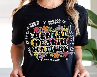 Mental Health Shirts, Mental Health Matters Shirt, Inspirational Shirts Women, Mental Health Awareness, Women Mental Health, Anxiety Shirt