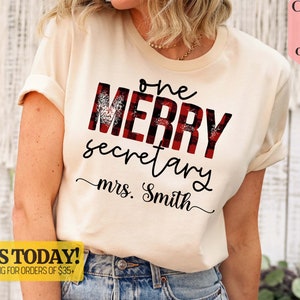 Personalized Name Secretary Shirt, One Merry Secretary Shirt, Christmas Secretary Shirt, Christmas Secretary Gift, School Secretary Shirt