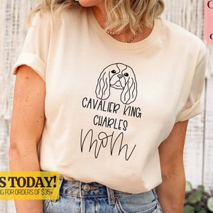 Cavalier King Charles Spaniel Mom Shirt, Cavalier King Charles Spaniel Shirt, Dog Mom Shirt, Dog Mom Gift, Dog Lover Shirt, Dog Lover Gift