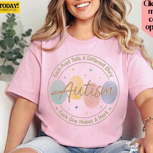 Autism Awareness T-Shirt, Each Print Tells a Story, Autism Advocate Tee, Special Education Teacher Gift, Support Autism, Autism Mom Shirt