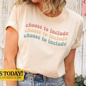 Autism Awareness T Shirt, Choose To Include Tshirt, Inclusion Matters, SPED Teacher Gift, Neurodiversity Inclusion T-shirt, Autism Spectrum