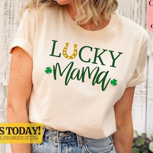 Lucky Mama Shirt, Women&#39;s St Patty&#39;s Shirt, St Patrick&#39;s Day Shirt, St Patty&#39;s Mom Shirt, Mother&#39;s Day Gift, Gift For Mom, Gift For Wife