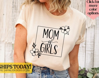 Mom of Girls Shirt for Mother's Day Gift, Mom of Girls Shirt for Mom, Funny Mother's Day Gift for Mom, Funny Girl Mom Mother's Day Gift